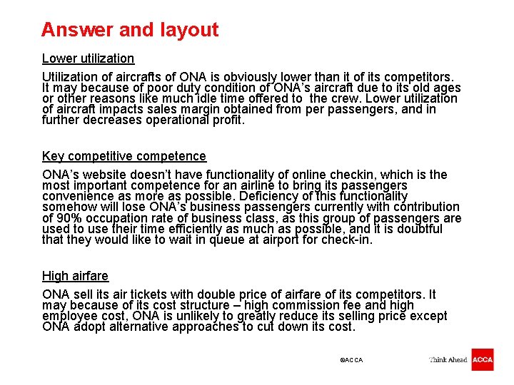 Answer and layout Lower utilization Utilization of aircrafts of ONA is obviously lower than