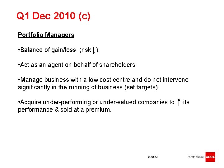 Q 1 Dec 2010 (c) Portfolio Managers • Balance of gain/loss (risk ) •
