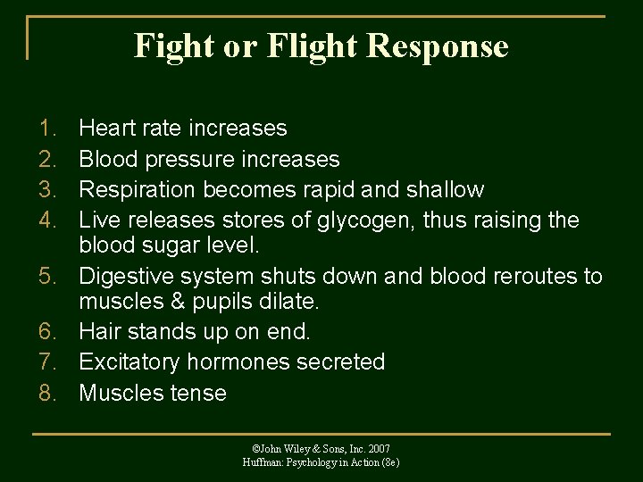 Fight or Flight Response 1. 2. 3. 4. 5. 6. 7. 8. Heart rate