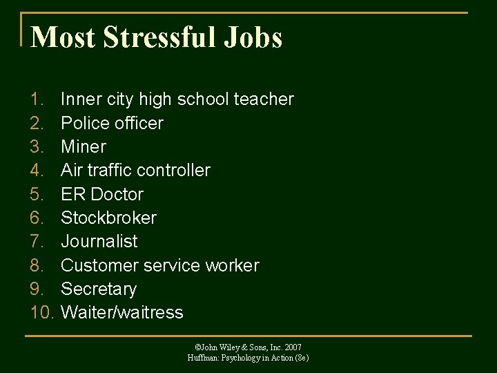 Most Stressful Jobs 1. 2. 3. 4. 5. 6. 7. 8. 9. 10. Inner