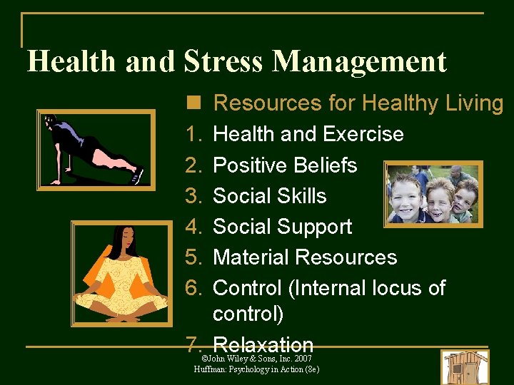 Health and Stress Management n Resources for Healthy Living 1. 2. 3. 4. 5.