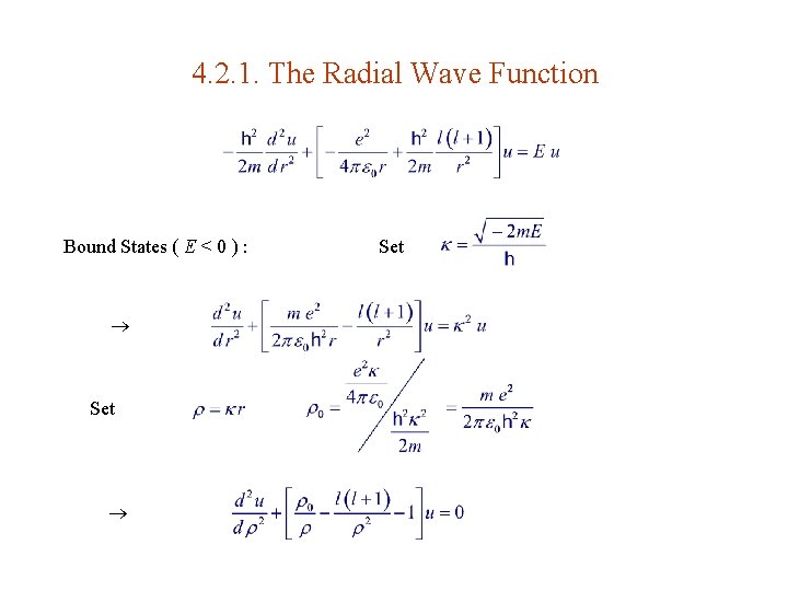 4. 2. 1. The Radial Wave Function Bound States ( E < 0 )
