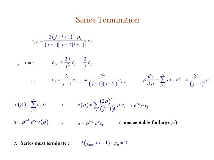 Series Termination j : Series must terminate : ( unacceptable for large ) 