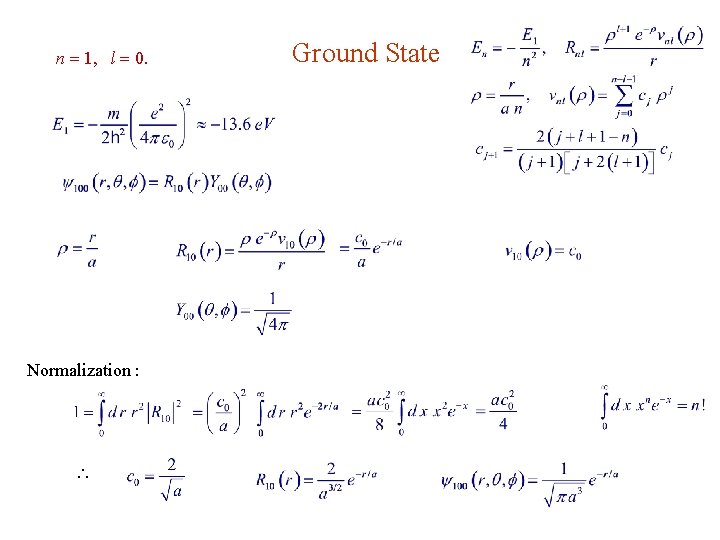 n 1, l 0. Normalization : Ground State 