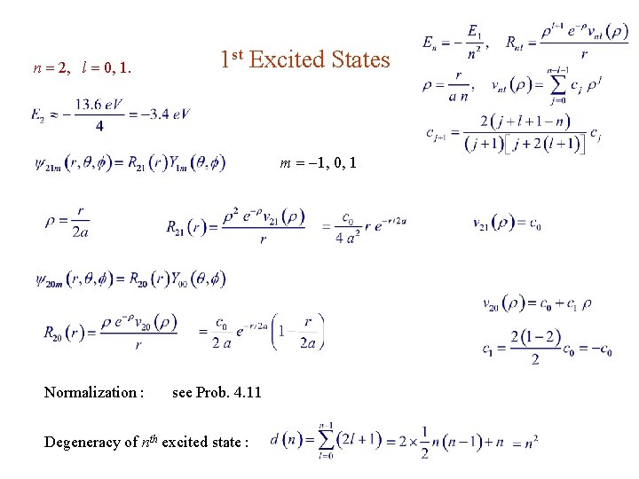 n 2, l 0, 1. 1 st Excited States m 1, 0, 1 Normalization