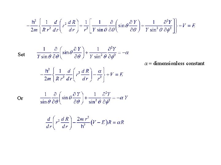 Set dimensionless constant Or 