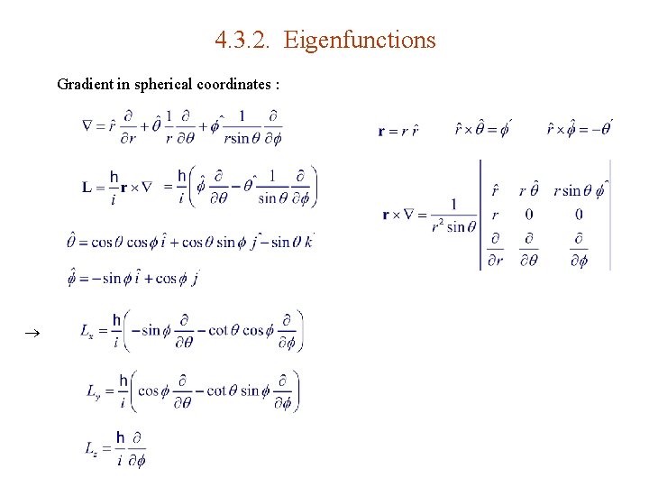 4. 3. 2. Eigenfunctions Gradient in spherical coordinates : 