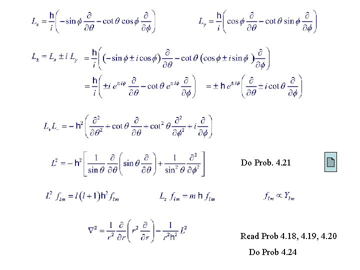 Do Prob. 4. 21 Read Prob 4. 18, 4. 19, 4. 20 Do Prob
