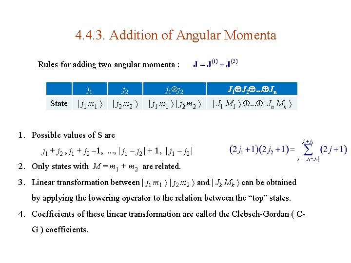 4. 4. 3. Addition of Angular Momenta Rules for adding two angular momenta :