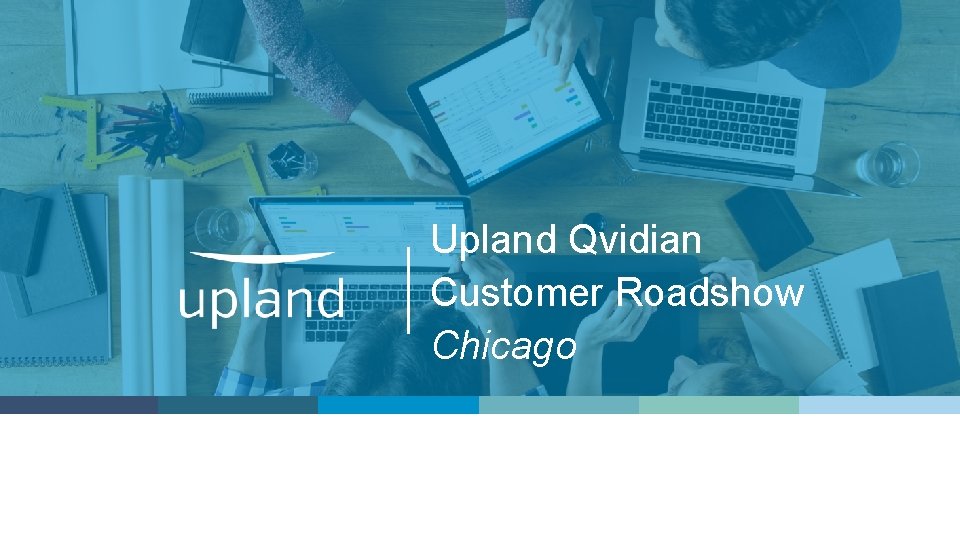 Upland Qvidian Customer Roadshow Chicago 