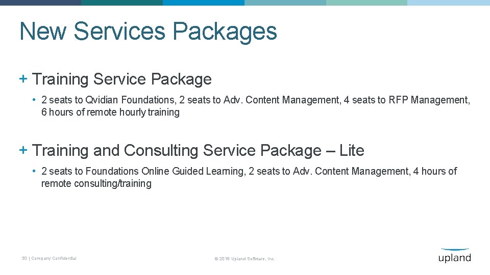 New Services Packages + Training Service Package • 2 seats to Qvidian Foundations, 2