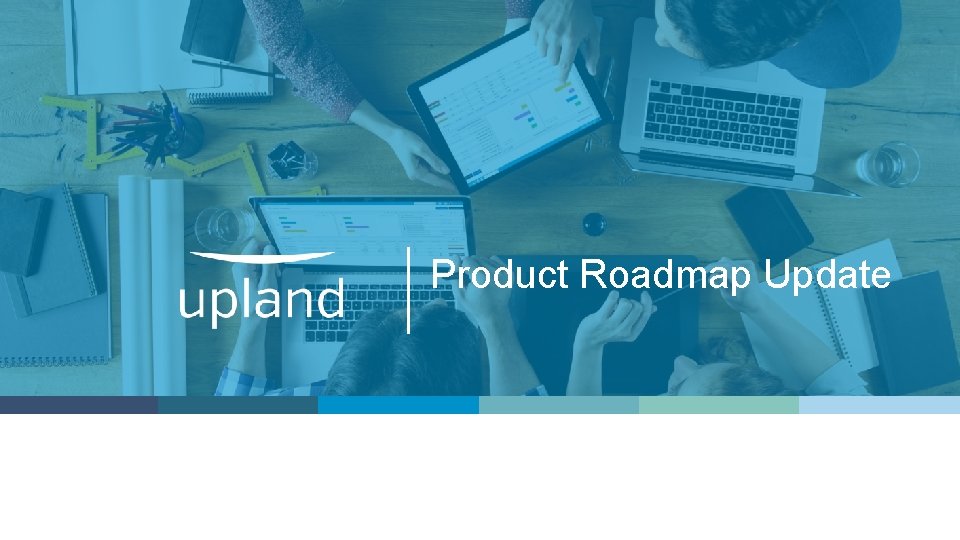 Product Roadmap Update 