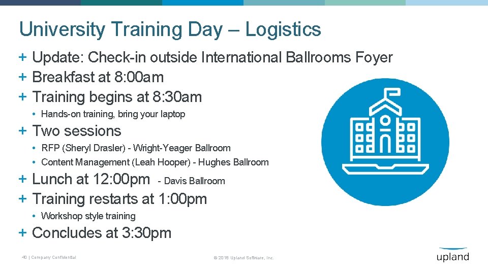 University Training Day – Logistics + Update: Check-in outside International Ballrooms Foyer + Breakfast