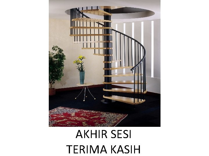 AKHIR SESI TERIMA KASIH 