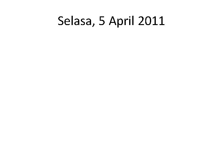 Selasa, 5 April 2011 
