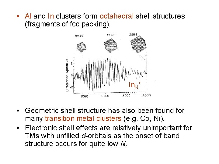  • Al and In clusters form octahedral shell structures (fragments of fcc packing).