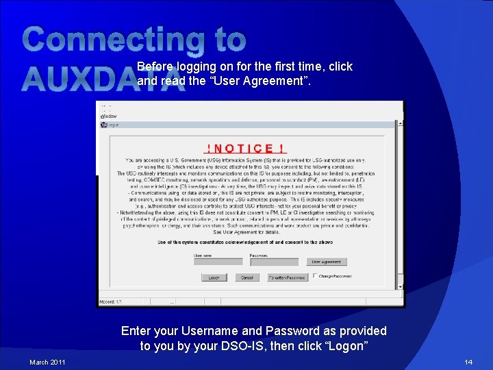 Connecting to AUXDATA Before logging on for the first time, click and read the