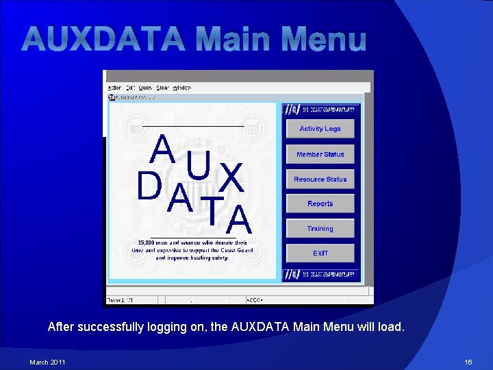 AUXDATA Main Menu After successfully logging on, the AUXDATA Main Menu will load. March