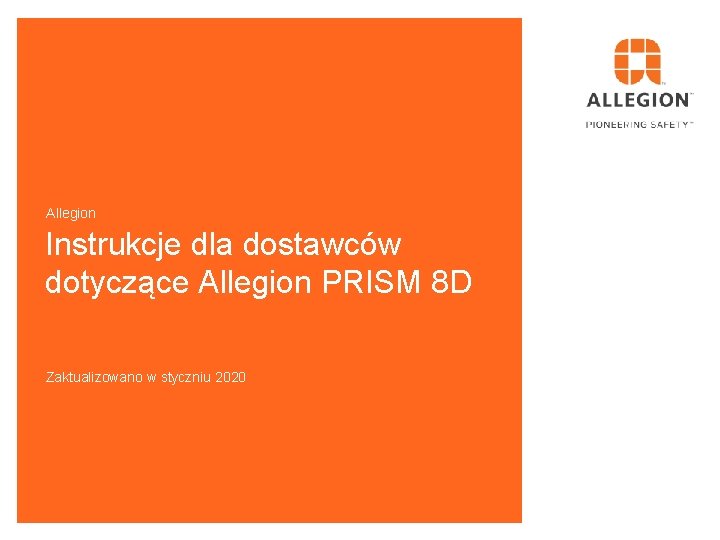 Allegion Instrukcje dla dostawców dotyczące Allegion PRISM 8 D Zaktualizowano w styczniu 2020 