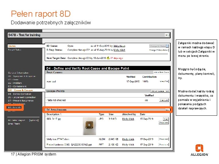 Pełen raport 8 D Dodawanie potrzebnych załączników Załączniki można dodawać w ramach każdego etapu