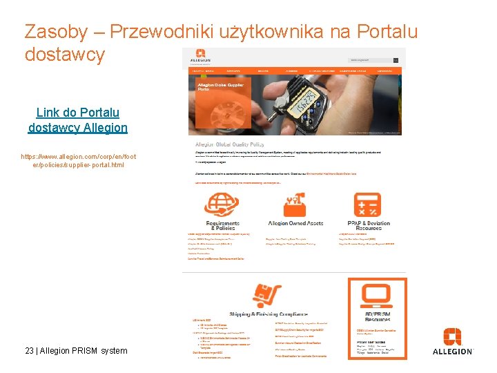 Zasoby – Przewodniki użytkownika na Portalu dostawcy Link do Portalu dostawcy Allegion https: //www.