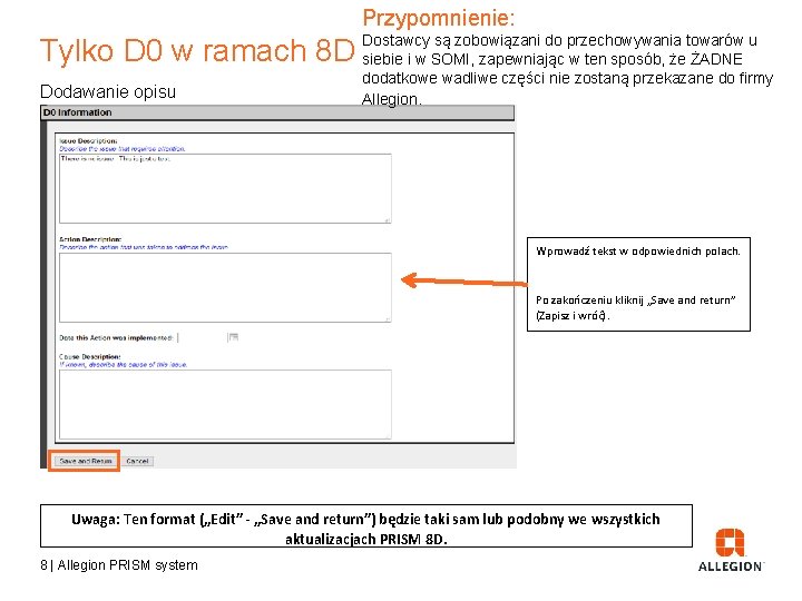 Przypomnienie: są zobowiązani do przechowywania towarów u Tylko D 0 w ramach 8 D