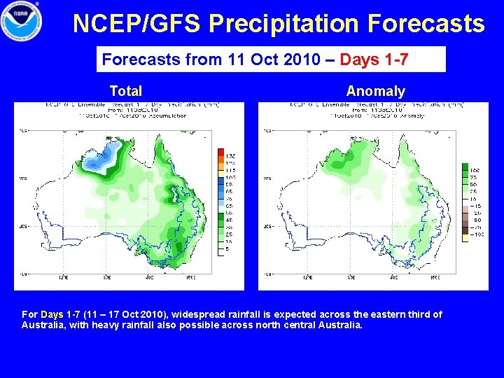NCEP/GFS Precipitation Forecasts from 11 Oct 2010 – Days 1 -7 Total Anomaly For