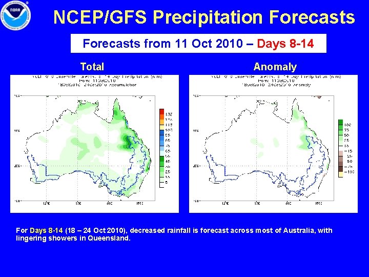 NCEP/GFS Precipitation Forecasts from 11 Oct 2010 – Days 8 -14 Total Anomaly For
