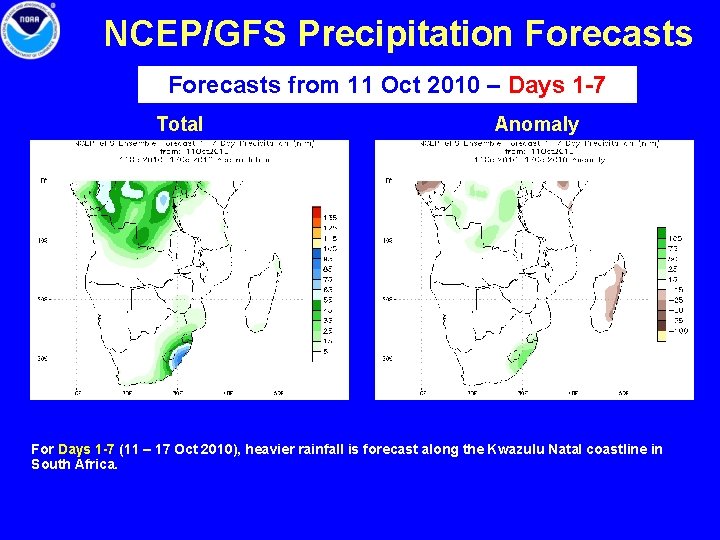 NCEP/GFS Precipitation Forecasts from 11 Oct 2010 – Days 1 -7 Total Anomaly For
