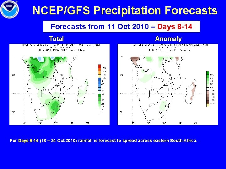 NCEP/GFS Precipitation Forecasts from 11 Oct 2010 – Days 8 -14 Total Anomaly For