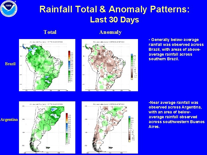 Rainfall Total & Anomaly Patterns: Last 30 Days Total Anomaly • Generally below-average rainfall