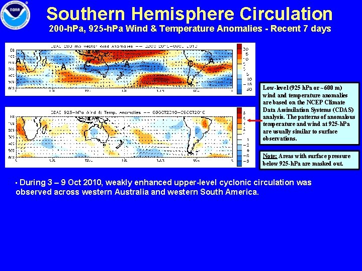 Southern Hemisphere Circulation 200 -h. Pa, 925 -h. Pa Wind & Temperature Anomalies -