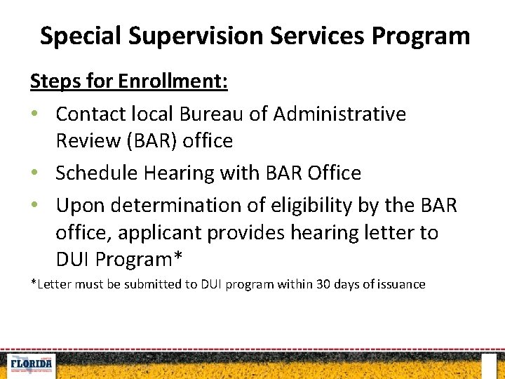Special. IID Supervision Services Program Driving Restrictions Steps for Enrollment: • Contact local Bureau