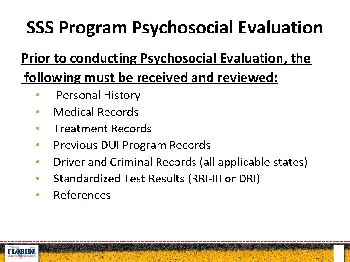 SSS Program Psychosocial Evaluation Prior to conducting Psychosocial Evaluation, the following must be received