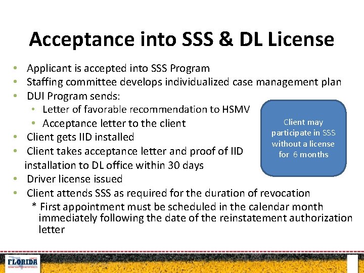 Acceptance into SSS & DL License • Applicant is accepted into SSS Program •