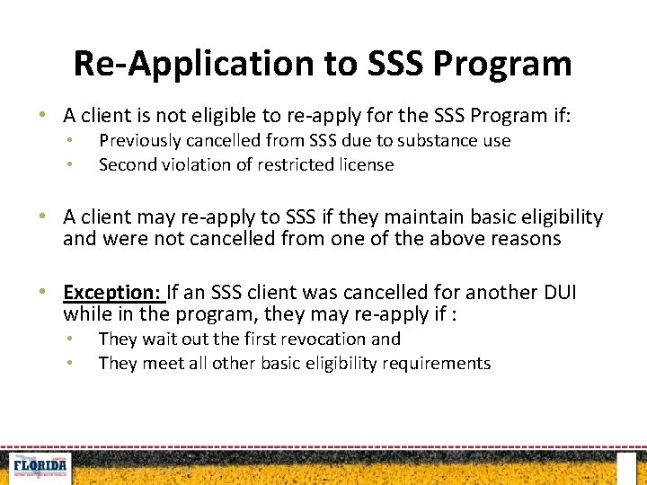 Re-Application to SSS Program • A client is not eligible to re-apply for the