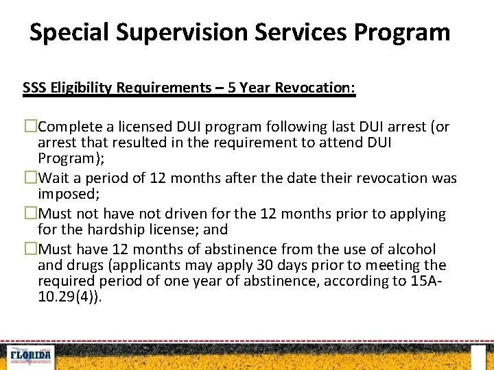 Special Supervisionof. Services Program Classifications DUI offenders SSS Eligibility Requirements – 5 Year Revocation: