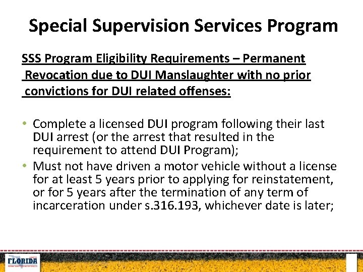 Special Supervision Services Program DUI Summary SSS Program Eligibility Requirements – Permanent Revocation due