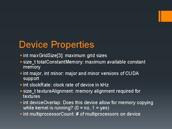 Device Properties § int max. Grid. Size[3]: maximum grid sizes § size_t total. Constant.