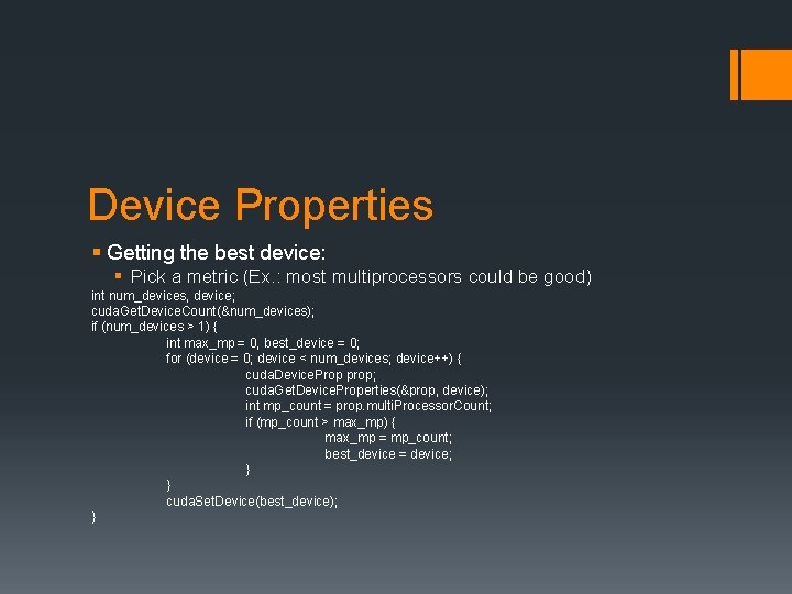 Device Properties § Getting the best device: § Pick a metric (Ex. : most