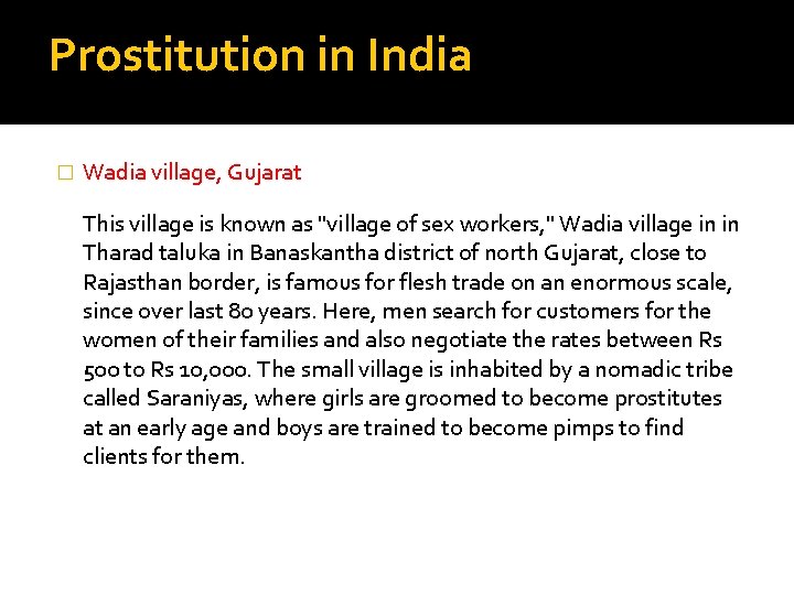 Prostitution in India � Wadia village, Gujarat This village is known as "village of