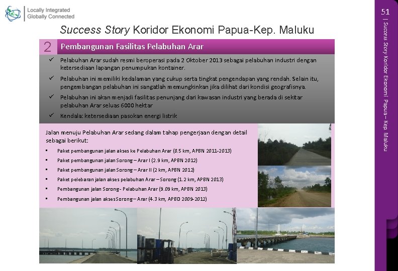 51 2 Pembangunan Fasilitas Pelabuhan Arar ü Pelabuhan Arar sudah resmi beroperasi pada 2