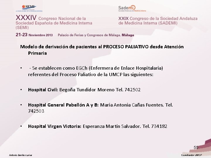 Modelo de derivación de pacientes al PROCESO PALIATIVO desde Atención Primaria • - Se