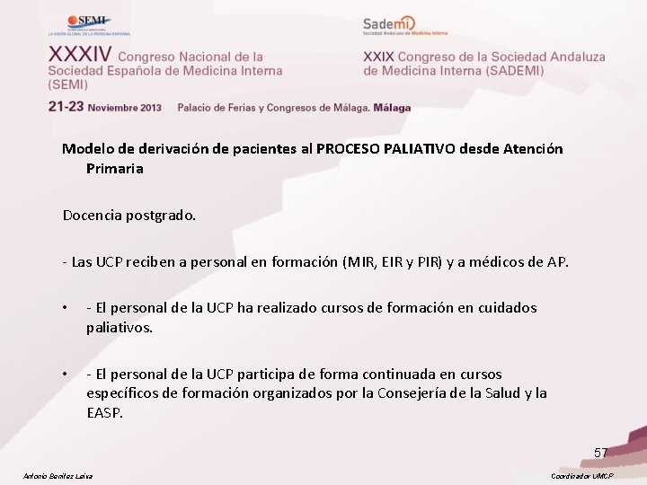 Modelo de derivación de pacientes al PROCESO PALIATIVO desde Atención Primaria Docencia postgrado. -