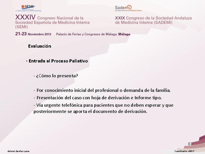  Evaluación - Entrada al Proceso Paliativo - ¿Cómo lo presenta? - Por conocimiento