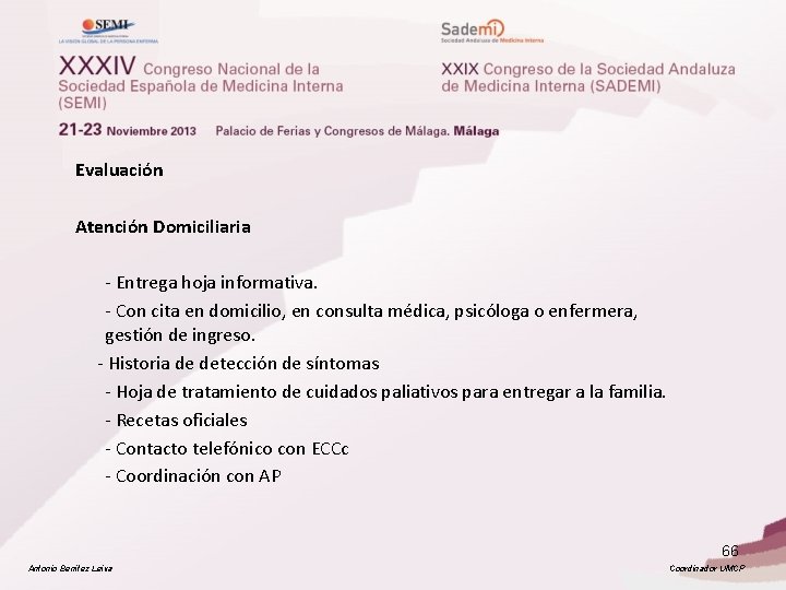  Evaluación Atención Domiciliaria - Entrega hoja informativa. - Con cita en domicilio, en