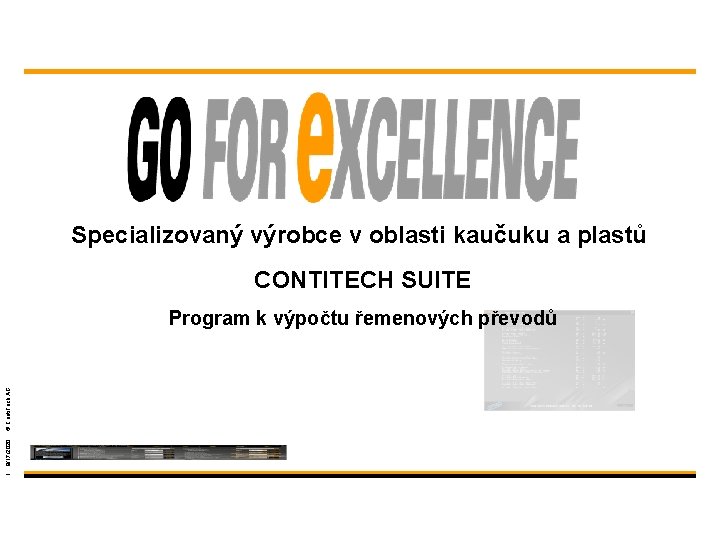 Specializovaný výrobce v oblasti kaučuku a plastů CONTITECH SUITE 1 9/17/2020 © Conti. Tech