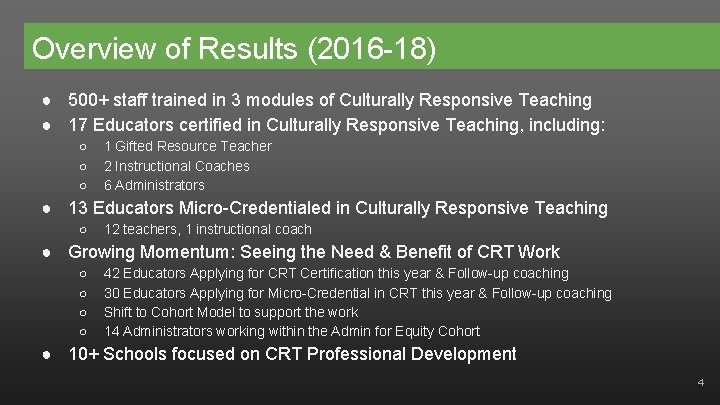Overview of Results (2016 -18) ● 500+ staff trained in 3 modules of Culturally
