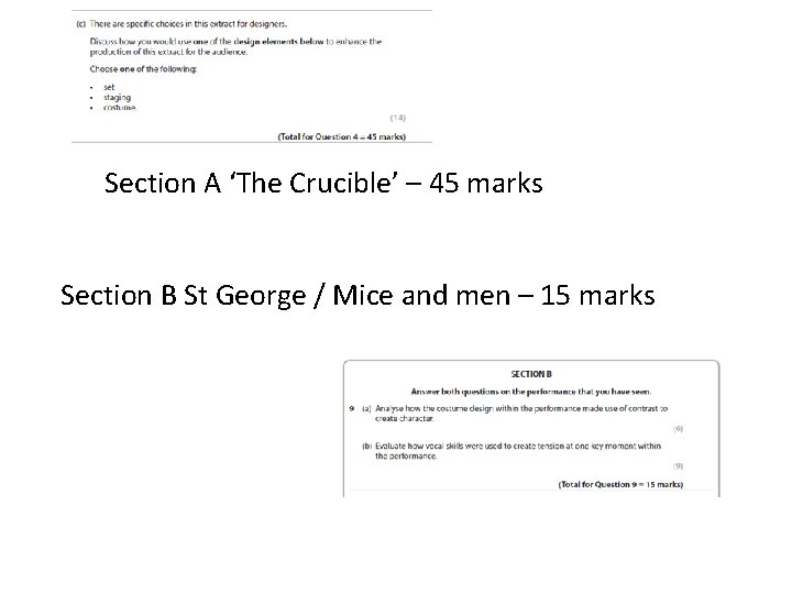 Section A ‘The Crucible’ – 45 marks Section B St George / Mice and