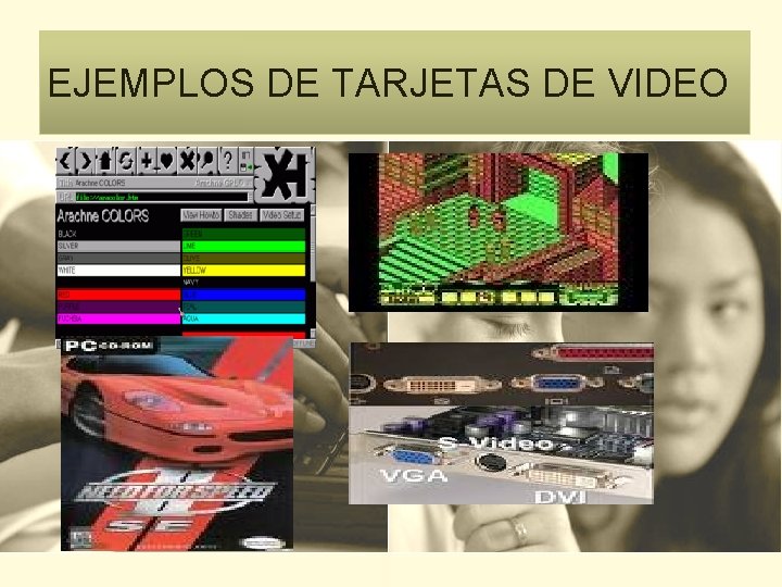 EJEMPLOS DE TARJETAS DE VIDEO 